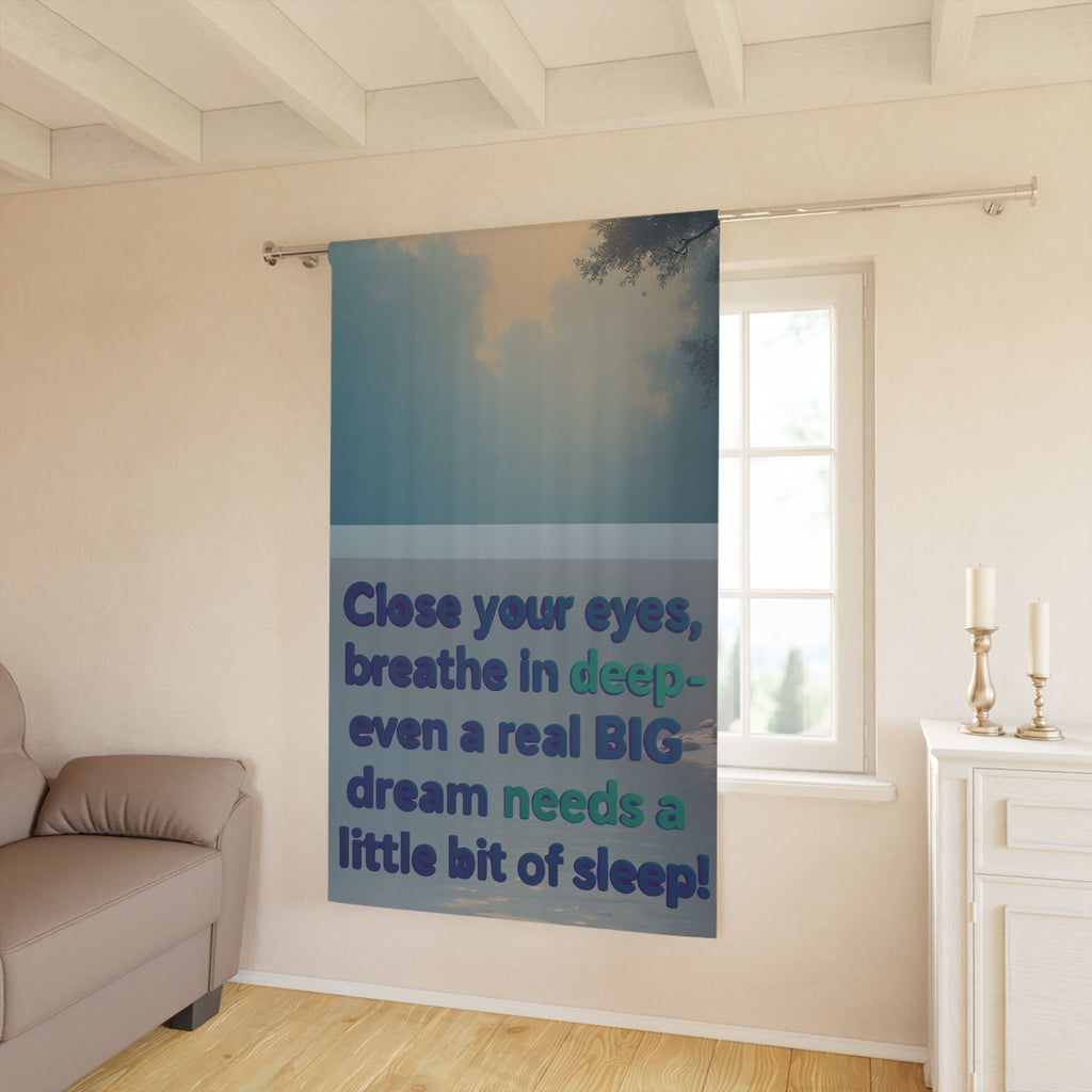 Inspirational Sleep Curtain — 'Close Your Eyes, Breathe In Deep' Bedroom Window Panel