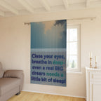 Inspirational Sleep Curtain — 'Close Your Eyes, Breathe In Deep' Bedroom Window Panel