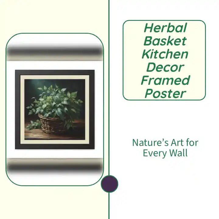 Herbal Basket Kitchen Decor Framed Poster by@Outfy