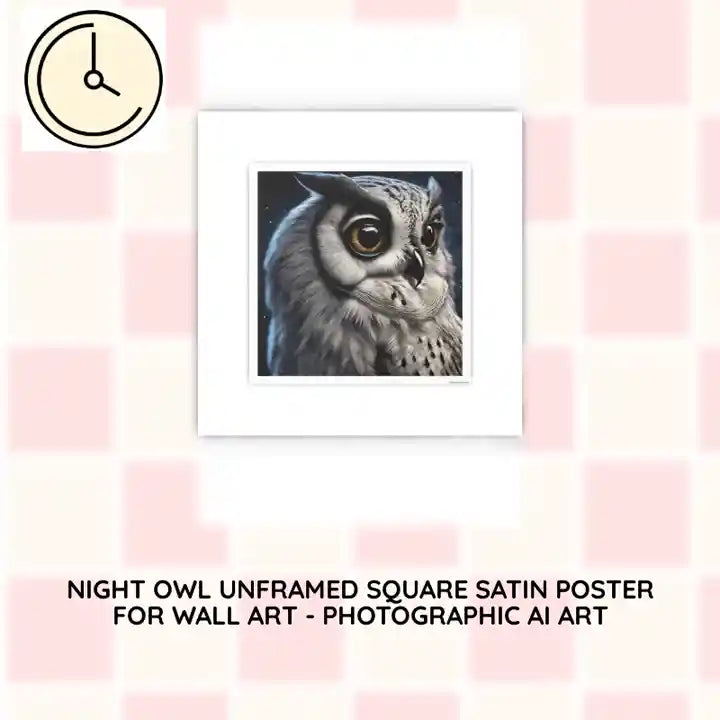 Night Owl Unframed Square Satin Poster for Wall Art - Photographic AI Art by@Outfy