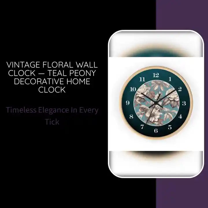 Vintage Floral Wall Clock &mdash; Teal Peony Decorative Home Clock by@Outfy
