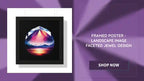 Framed Poster - Landscape Image Faceted Jewel Design by@Outfy