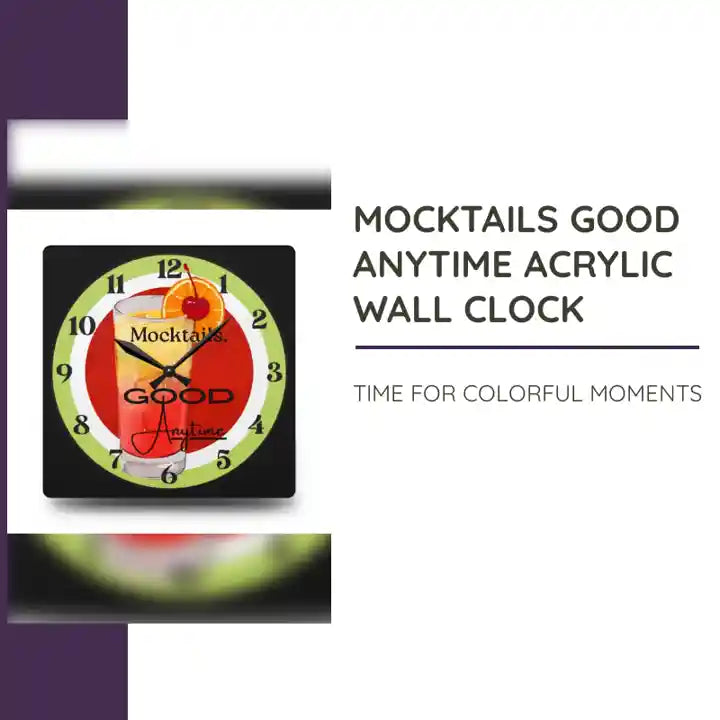 Mocktails Good Anytime Acrylic Wall Clock by@Outfy
