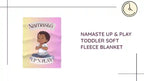 Namaste Up &amp; Play Toddler Soft Fleece Blanket by@Outfy