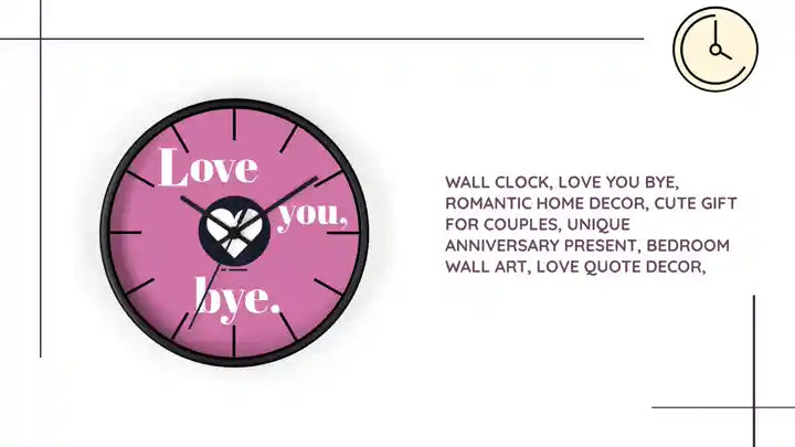 Wall Clock, Love You Bye, Romantic Home Decor, Cute Gift for Couples, Unique Anniversary Present, Bedroom Wall Art, Love Quote Decor, by@Outfy